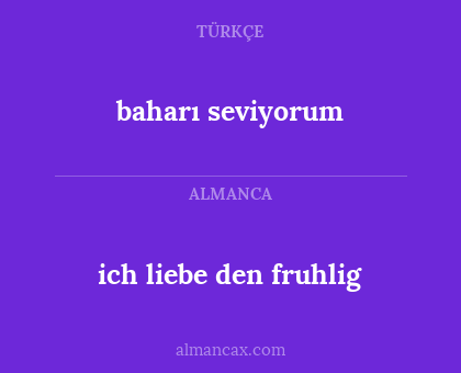 ich liebe den fruhlig - baharı seviyorum