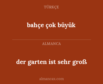 bahçe çok büyük - der garten ist sehr groß
