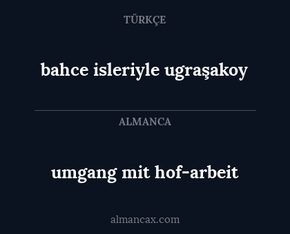 bahce isleriyle ugraşakoy - umgang mit hof-arbeit
