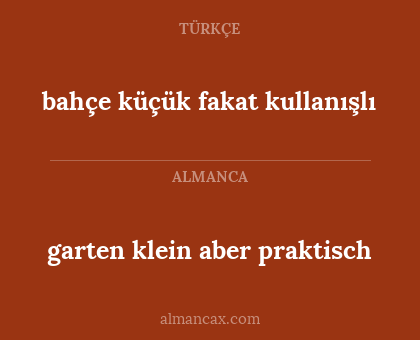 bahçe küçük fakat kullanışlı - garten klein aber praktisch