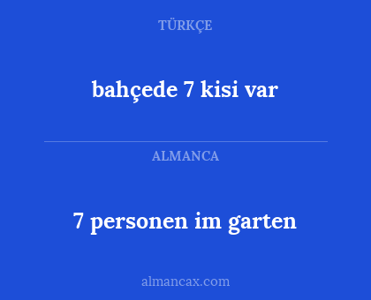 bahçede 7 kisi var - 7 personen im garten