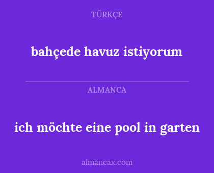 ich möchte eine pool in garten - bahçede havuz istiyorum