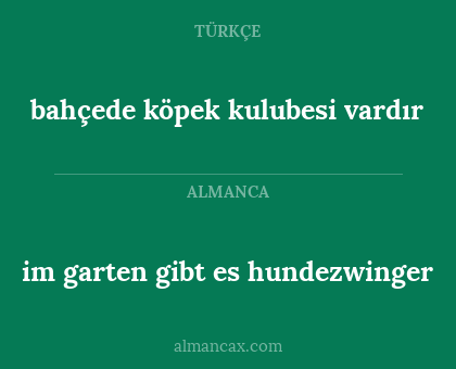 bahçede köpek kulubesi vardır - im garten gibt es hundezwinger