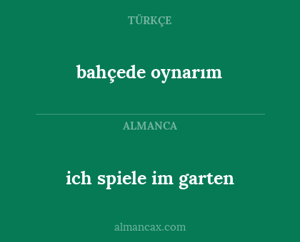 bahçede oynarım - ich spiele im garten