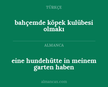 eine hundehütte in meinem garten haben - bahçemde köpek kulübesi olmakı