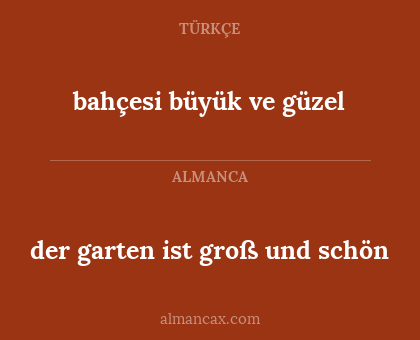 bahçesi büyük ve güzel - der garten ist groß und schön