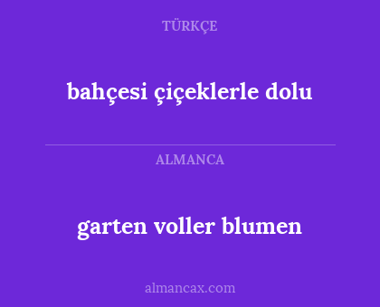 garten voller blumen - bahçesi çiçeklerle dolu