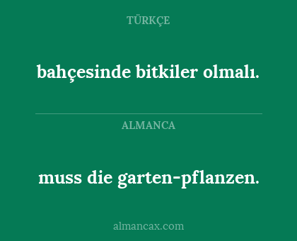 bahçesinde bitkiler olmalı. - muss die garten-pflanzen.