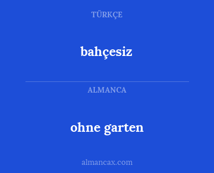 bahçesiz - ohne garten