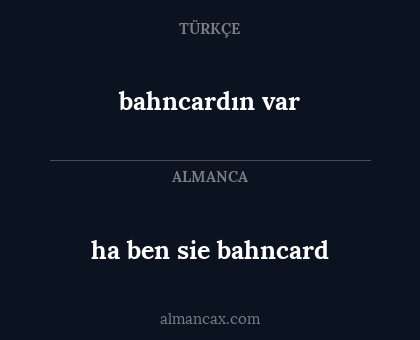 ha ben sie bahncard - bahncardın var