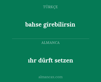 bahse girebilirsin - ıhr dürft setzen