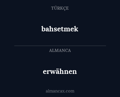 bahsetmek - erwähnen