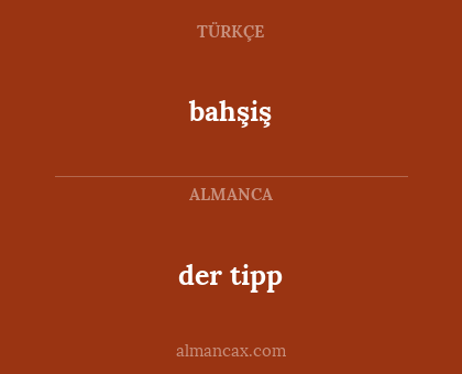 bahşiş - der tipp