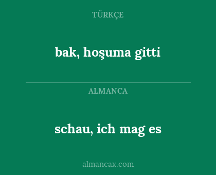 bak, hoşuma gitti - schau, ich mag es