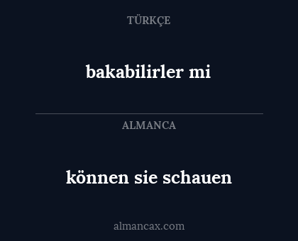 bakabilirler mi - können sie schauen