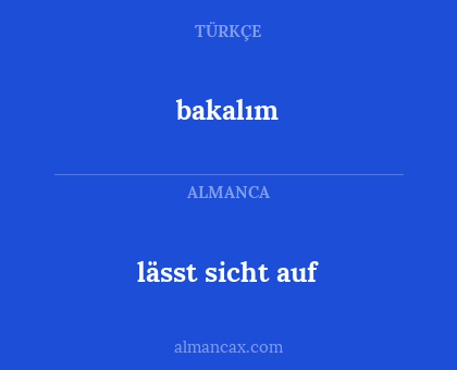 lässt sicht auf - bakalım