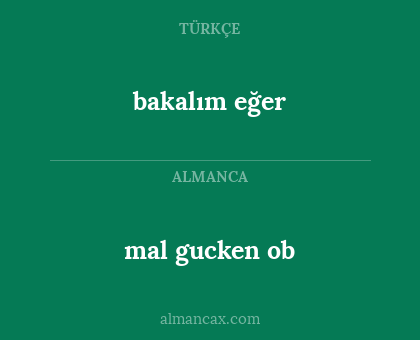 bakalım eğer - mal gucken ob
