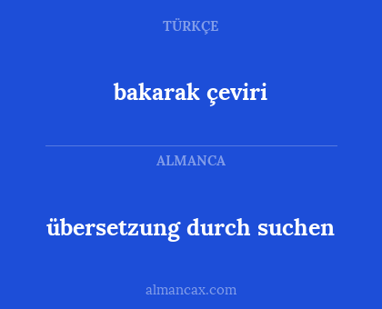 bakarak çeviri - übersetzung durch suchen