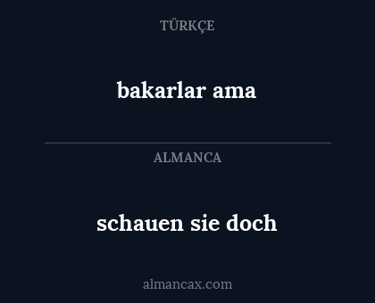 schauen sie doch - bakarlar ama