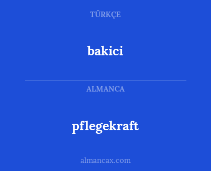 pflegekraft - bakici