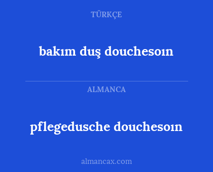bakım duş douchesoın - pflegedusche douchesoın