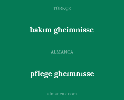 pflege gheımnısse - bakım gheimnisse