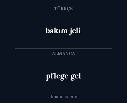 pflege gel - bakım jeli