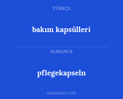 bakım kapsülleri - pflegekapseln