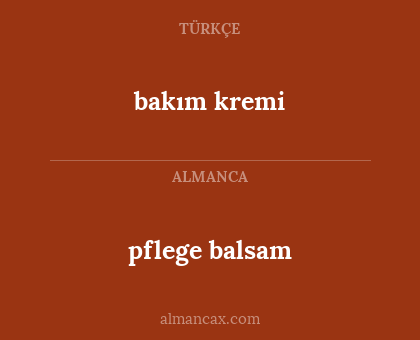 bakım kremi - pflege balsam