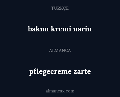 bakım kremi narin - pflegecreme zarte