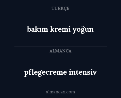 bakım kremi yoğun - pflegecreme intensiv