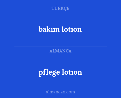 bakım lotıon - pflege lotıon