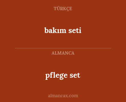 bakım seti - pflege set
