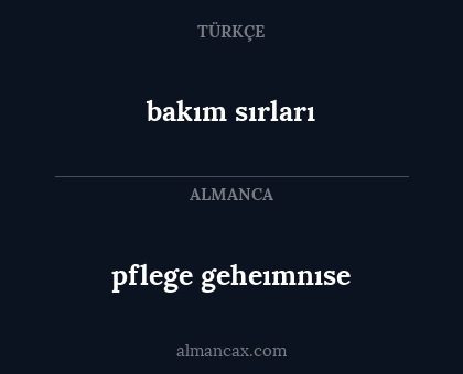 bakım sırları - pflege geheımnıse