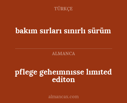 bakım sırları sınırlı sürüm - pflege geheımnısse lımıted editon