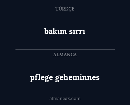pflege geheminnes - bakım sırrı