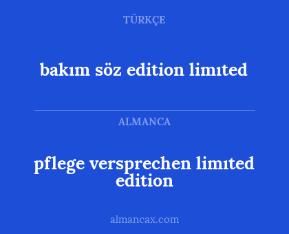 pflege versprechen limıted edition - bakım söz edition limıted