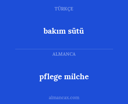 pflege milche - bakım sütü