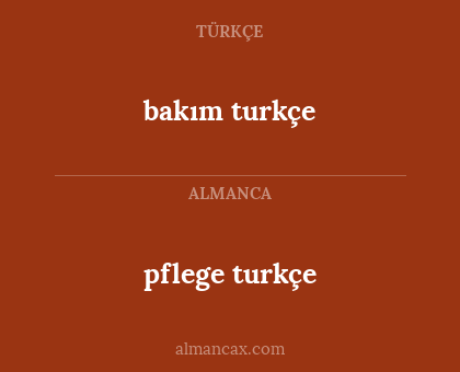 bakım turkçe - pflege turkçe