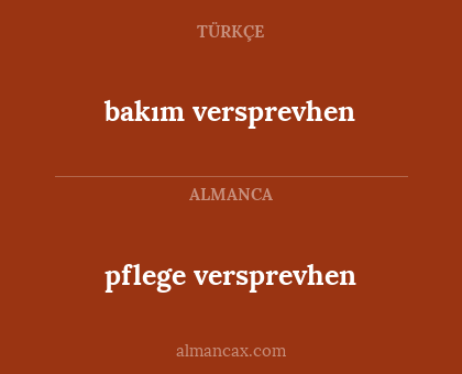 bakım versprevhen - pflege versprevhen