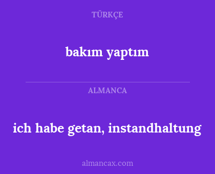 bakım yaptım - ich habe getan, instandhaltung