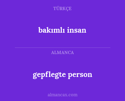 gepflegte person - bakımlı insan