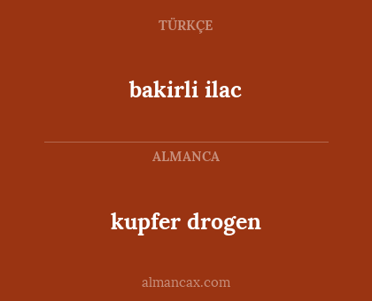 kupfer drogen - bakirli ilac