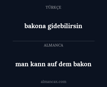 man kann auf dem bakon - bakona gidebilirsin