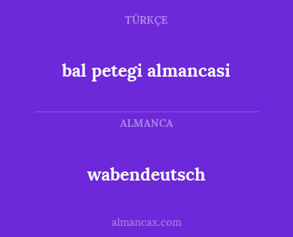 wabendeutsch - bal petegi almancasi