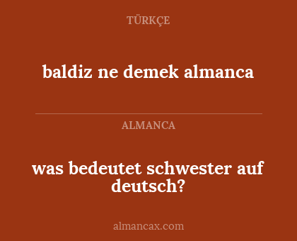 was bedeutet schwester auf deutsch? - baldiz ne demek almanca