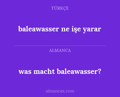 was macht baleawasser? - baleawasser ne işe yarar