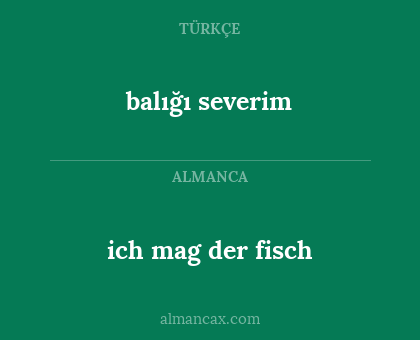 ich mag der fisch - balığı severim
