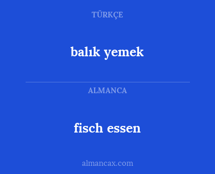 fisch essen - balık yemek