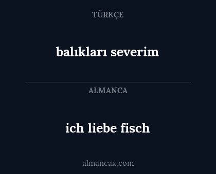 balıkları severim - ich liebe fisch